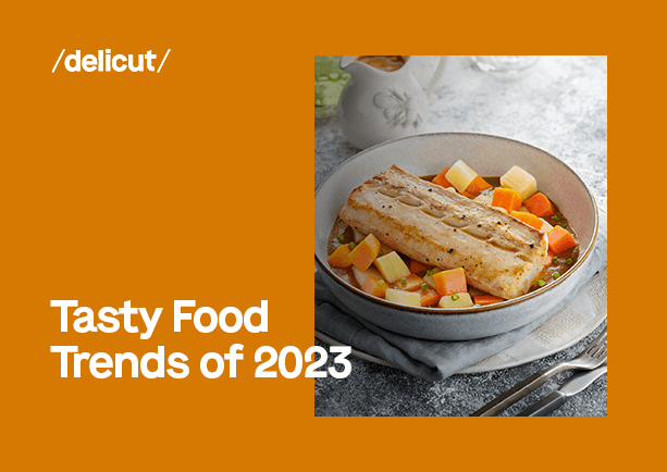 Tasty Food Trends of 2023