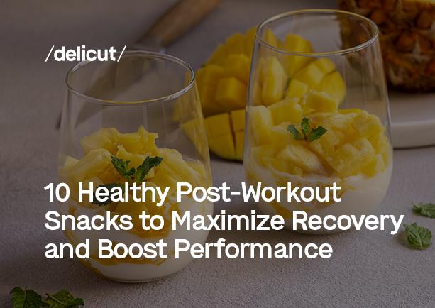10 Healthy Post-Workout Snacks to Maximize Recovery and Boost Performance