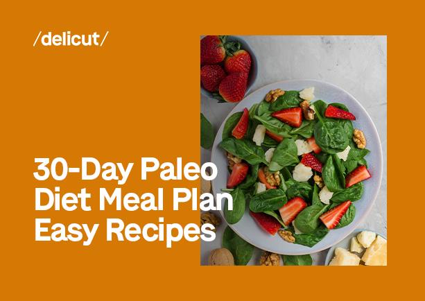 30-Day Paleo Diet Meal Plan | Easy Recipes