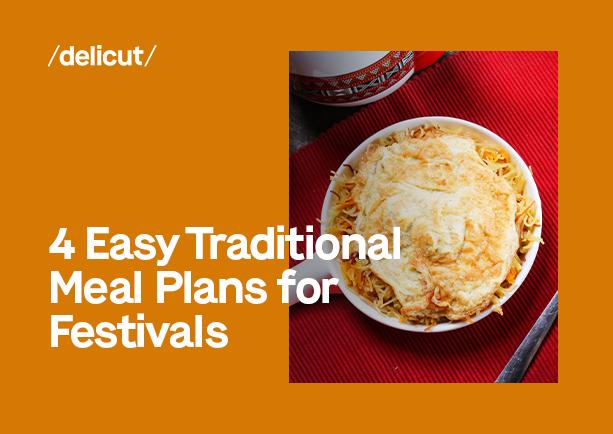 4 Easy Traditional Meal Plans for Festivals