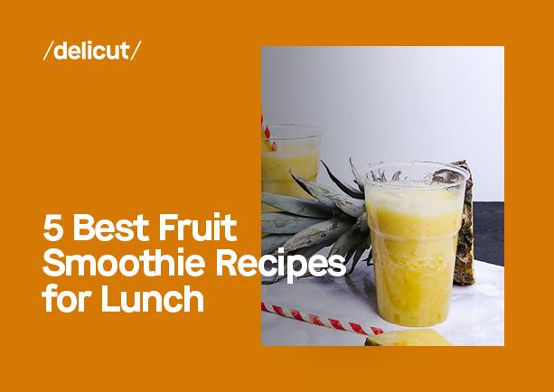 5 Best Fruit Smoothie Recipes for Lunch