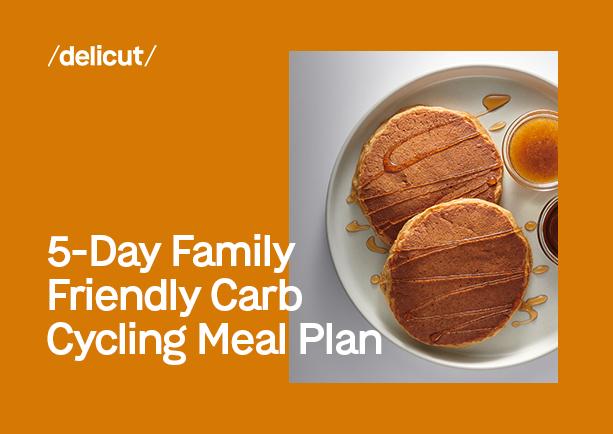 5-Day Family-Friendly Carb Cycling Meal Plan
