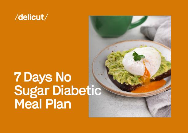 7 Days No Sugar Diabetic Meal Plan