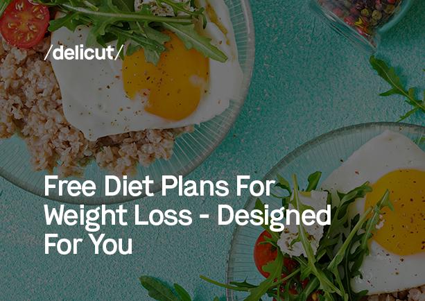 Free Diet Plans For Weight Loss - Designed For You