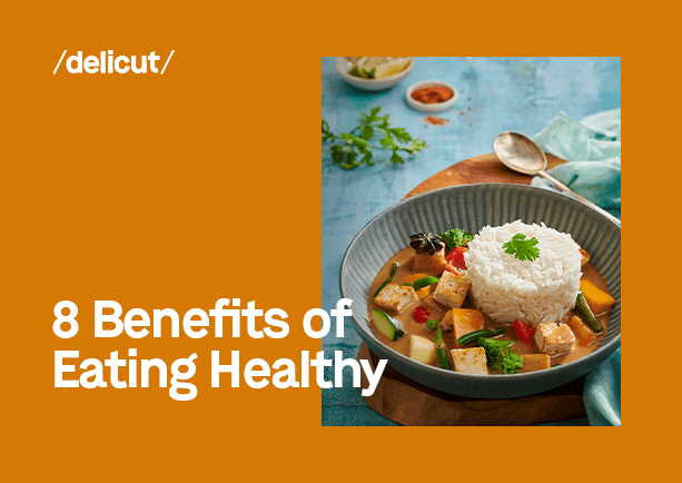 8 Benefits of Eating Healthy